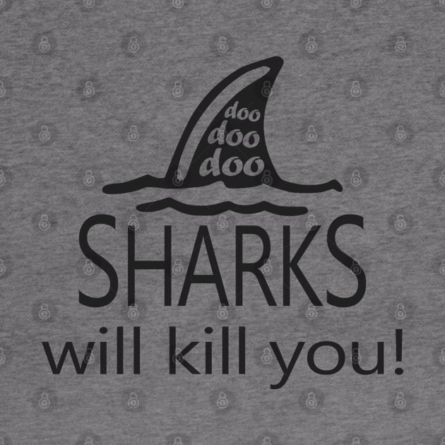 Sharks Will Kill You by Etopix